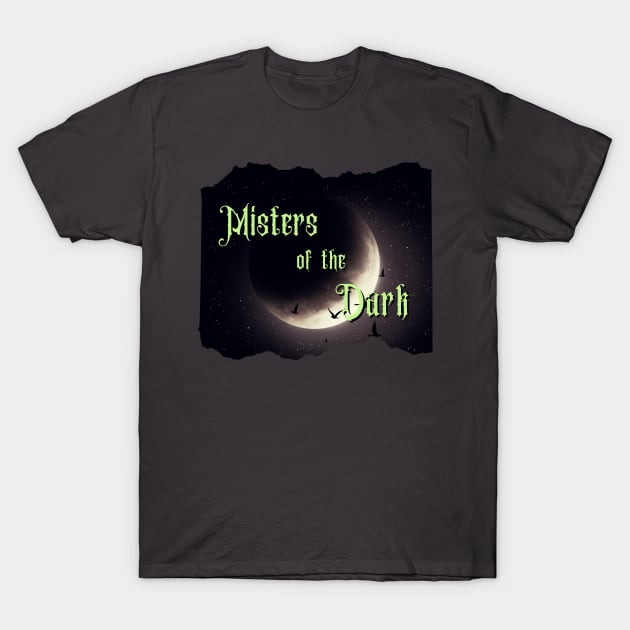 Misters of the Dark Podcast T-Shirt by The Convergence Enigma